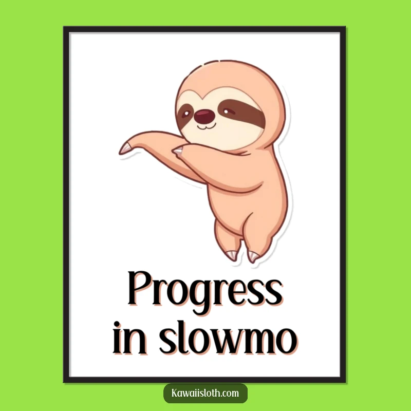 Funny Sloth Reaching Poster: Hilarious Slow Motion Art Print, Perfect Funny Gift for Wall Decor