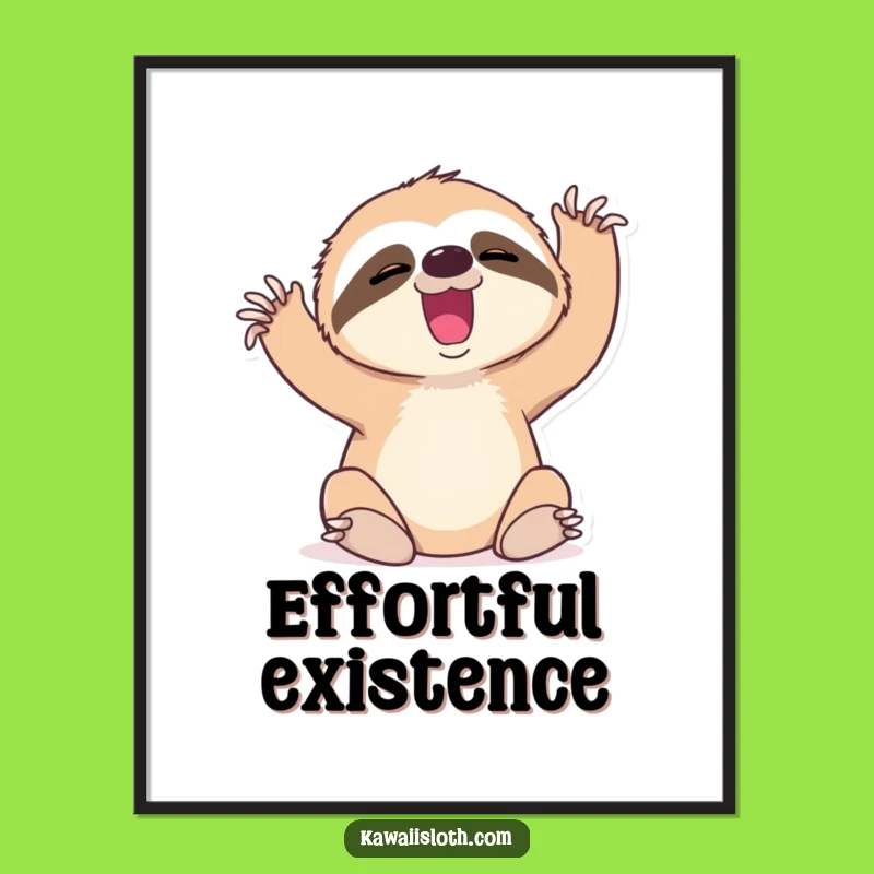 Funny Sloth Yawn Poster - Effortful Slow Animal Wall Art