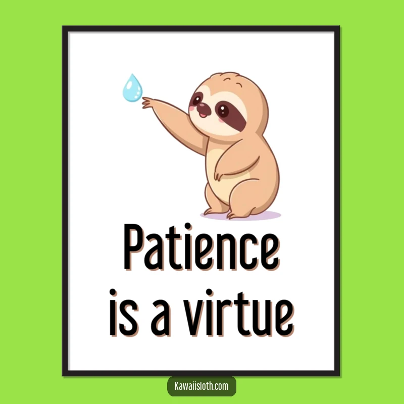 Funny Kawaii Sloth Poster: Patient & Hilarious Art for Inspiring Spaces