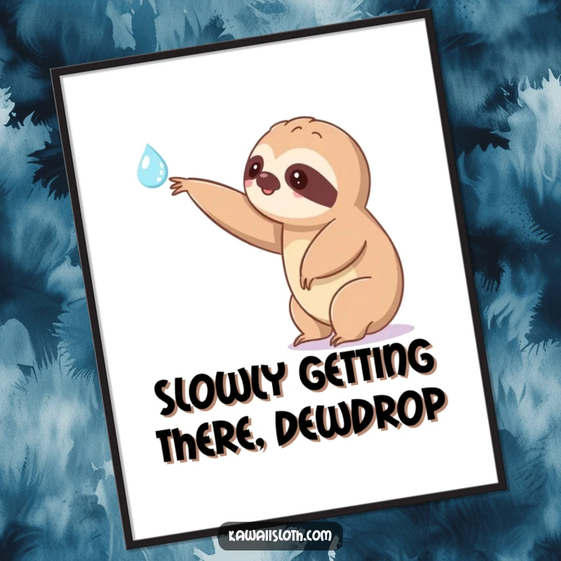 Funny free printable wall art of a kawaii sloth slowly extending an arm towards a shimmering dewdrop, serene and contemplative.