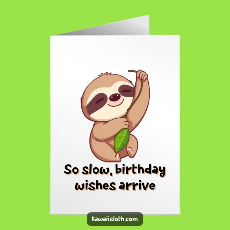 Free Printable Sloth Birthday Card: Funny Slow Smile Sloth Leaf Downloadable Gift