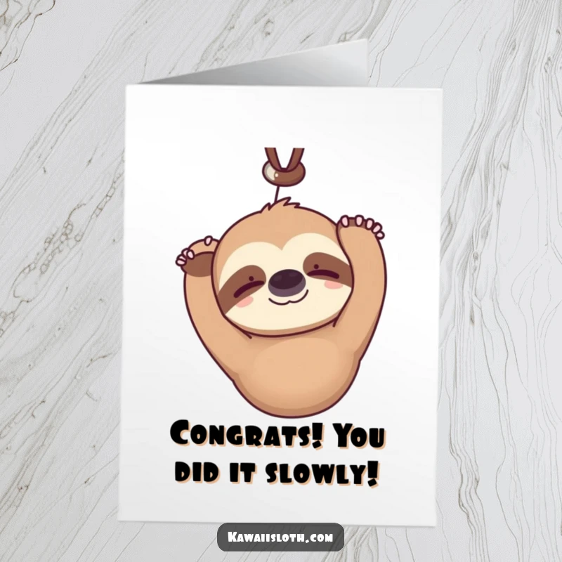 Funny free printable congratulations card with a kawaii sloth hanging upside down, blinking serenely, conveying calm success.