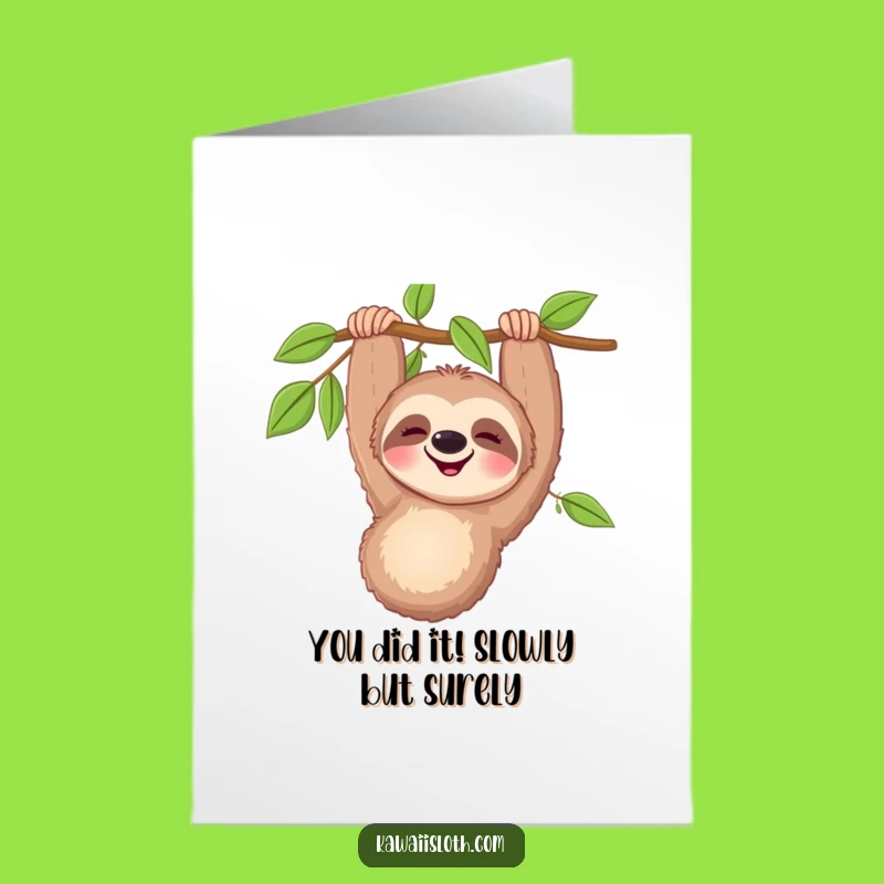 Free Printable Congrats Card: Relaxed Sloth Cheers You On, Hilarious Downloadable Greeting